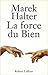 La force du bien