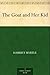 The Goat and Her Kid by Harriet Myrtle The Goat and Her Kid by Harriet Myrtle