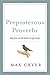 Preposterous Proverbs: Why ...