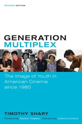 Generation Multiplex: The Image of Youth in American Cinema since 1980 (Kindle Edition)