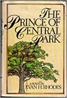 The Prince of Central Park by Evan H. Rhodes The Prince of Central Park by Evan H. Rhodes
