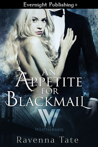 An Appetite for Blackmail (The Weathermen #1)