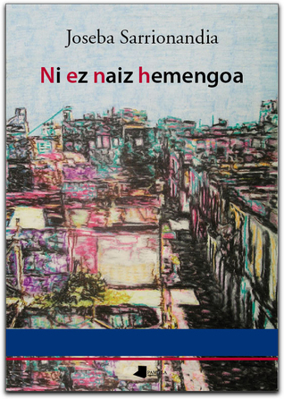 Ni ez naiz hemengoa (Unknown Binding)