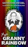 More Granny Rainbow by Katherine Hetzel More Granny Rainbow by Katherine Hetzel