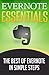 EVERNOTE: Evernote Essentials, The Best of Evernote in Simple Steps (Evernote Collection) (Evernote evernote for dummies evernote essentials evernote notebook ... Evernote business Evernote for beginners)