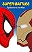 Super-Battles: Spider-man v/s Ironman