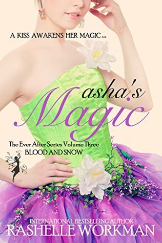 Asha's Magic (Blood and Snow, #28) (Ever After, #3)