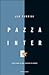 Pazza Inter: Cento anni di ...
