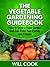 The Vegetable Gardening Gui...