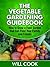 The Vegetable Gardening Guidebook