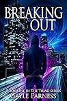Breaking Out (Triad, #1) Breaking Out (Triad, #1)