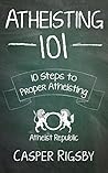 Atheisting 101: 1...