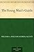 The Young Man's Guide
