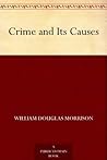 Crime and Its Causes