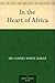 In the Heart of Africa