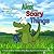 Alex and the Scary Things: A Story to Help Children Who Have Experienced Something Scary