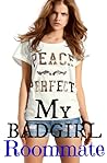 My Badgirl Roommate by Desirae Clark