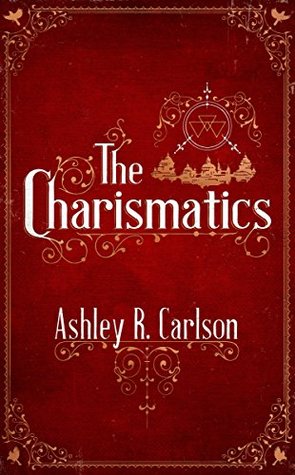 The Charismatics (The Charismatics, #1)