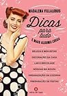 Dicas Para Tudo e Mais Alguma Coisa by Madalena Villalobos
