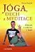 Jóga, dech a meditace: Ztracen a nalezen v Indii