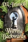Waving Backwards:...