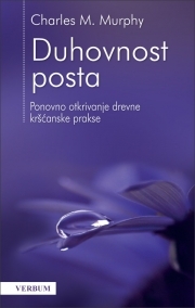 Duhovnost posta: ponovno otkrivanje drevne kršćanske prakse