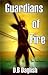 Guardians of Fire by D.B. Daglish