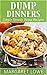 Dump Dinners: Simply Speedy...