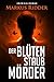 Der Blütenstaubmörder - Thriller (Biber & Plossila Krimi 1) (German Edition)