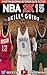 NBA 2K15 Skills Guide (Unofficial): Dominate Everyone You Play!