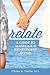 Relate: A Guide to Marriage & Relationship Repair