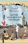 Alt min sønn bør vite om verden by Fredrik Backman