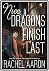 Nice Dragons Finish Last by Rachel Aaron