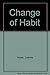 Change of Habit by Joanne Howe