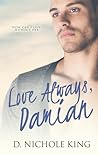 Love Always, Damian by D. Nichole King