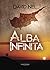 Alba Infinita (Spanish Edition)