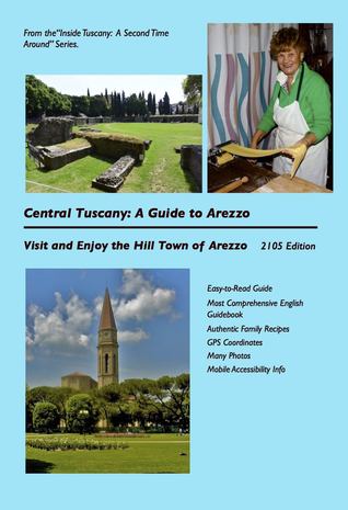 Central Tuscany: A Guide to Arezzo — 2015