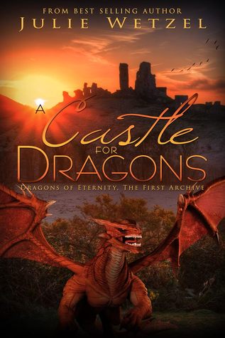 A Castle For Dragons (The Dragons of Eternity)