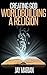 Creating God: Worldbuilding A Religion (How To Write Fantasy Book 1)
