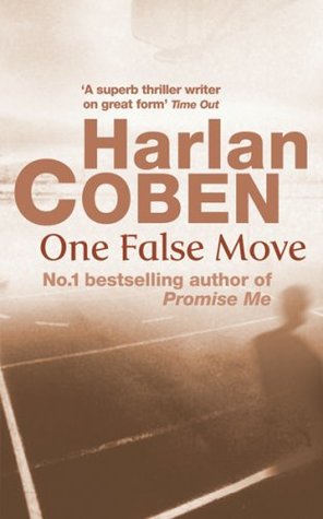 One False Move Myron Bolitar 5 By Harlan Coben One False Move Myron Bolitar 5 By Harlan Coben
