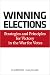 Winning Elections: Strategies and Principles for Victory in the War for Votes