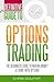 Definitive Guide To Options Trading: The Beginners Guide To Making Money At Home With Options