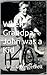 When Grandpa John was a Kid by John C. Westervelt