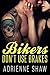 Bikers Don't Use Brakes by Adrienne Shaw