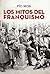Los mitos del franquismo by Pío Moa