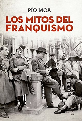 Los mitos del franquismo (Kindle Edition)