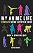 Starting Out: Complete Anime Lifestyle Guide (My Anime Life Book 1)