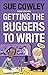 Getting the Buggers to Write: 3rd edition