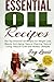 Essential Oil Recipes by Joy Louis