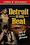Detroit Is Our Beat : Tales of the Four Horsemen